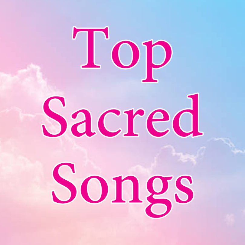 Top Sacred Songs