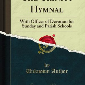Trinity Hymnal for Offices & Devotion – Schools & Worship