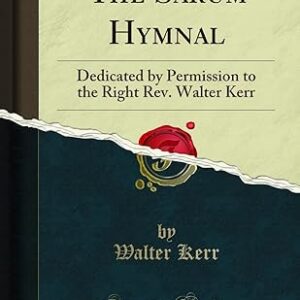 Sarum Hymnal – Classic Hymns with Dedicated Permission