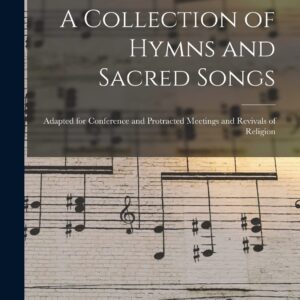 Collection of Hymns & Sacred Songs (Microform Edition)