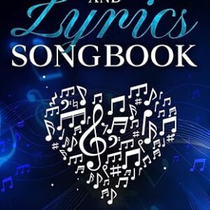 Praise, Worship and Lyrics Songbook: Songs From The Heart